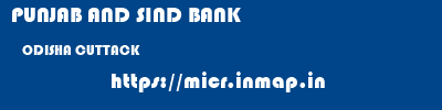 PUNJAB AND SIND BANK  ODISHA CUTTACK    micr code